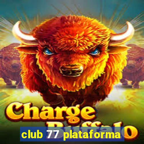 club 77 plataforma